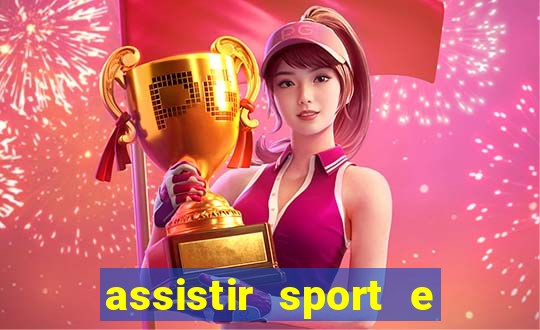 assistir sport e ponte preta